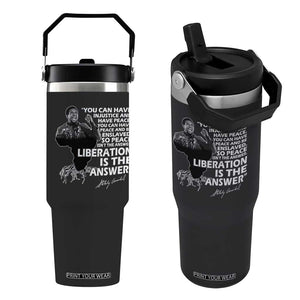 Stokely Carmichael Quote Flip Straw Tumbler You Can Have Injustice And Have Peace And Be Enslaved Black History Month TS11 One Size: 30 oz Black Print Your Wear