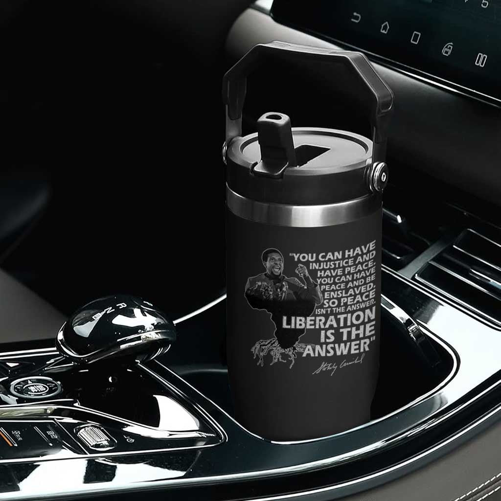 Stokely Carmichael Quote Flip Straw Tumbler You Can Have Injustice And Have Peace And Be Enslaved Black History Month TS11 Print Your Wear