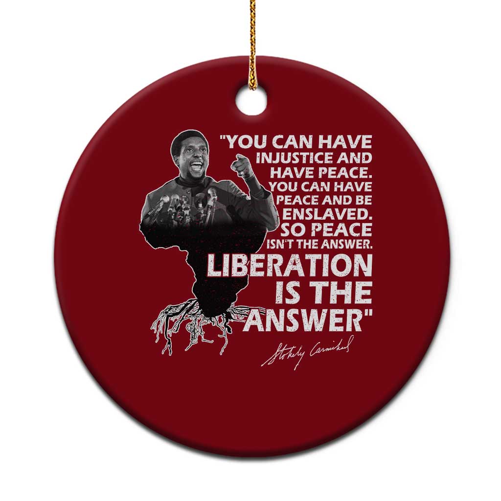 Stokely Carmichael Quote Ceramic Ornament You Can Have Injustice And Have Peace And Be Enslaved Black History Month TS11 1pc Red Print Your Wear