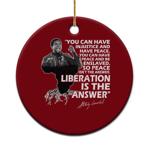 Stokely Carmichael Quote Ceramic Ornament You Can Have Injustice And Have Peace And Be Enslaved Black History Month TS11 1pc Red Print Your Wear