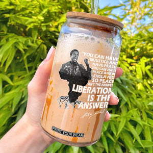 Stokely Carmichael Quote Glass Can You Can Have Injustice And Have Peace And Be Enslaved Black History Month TS11 Black Print Your Wear