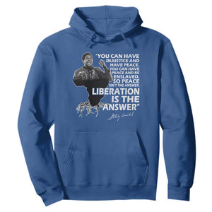 Stokely Carmichael Quote Hoodie You Can Have Injustice And Have Peace And Be Enslaved Black History Month TS11 Royal Blue Print Your Wear