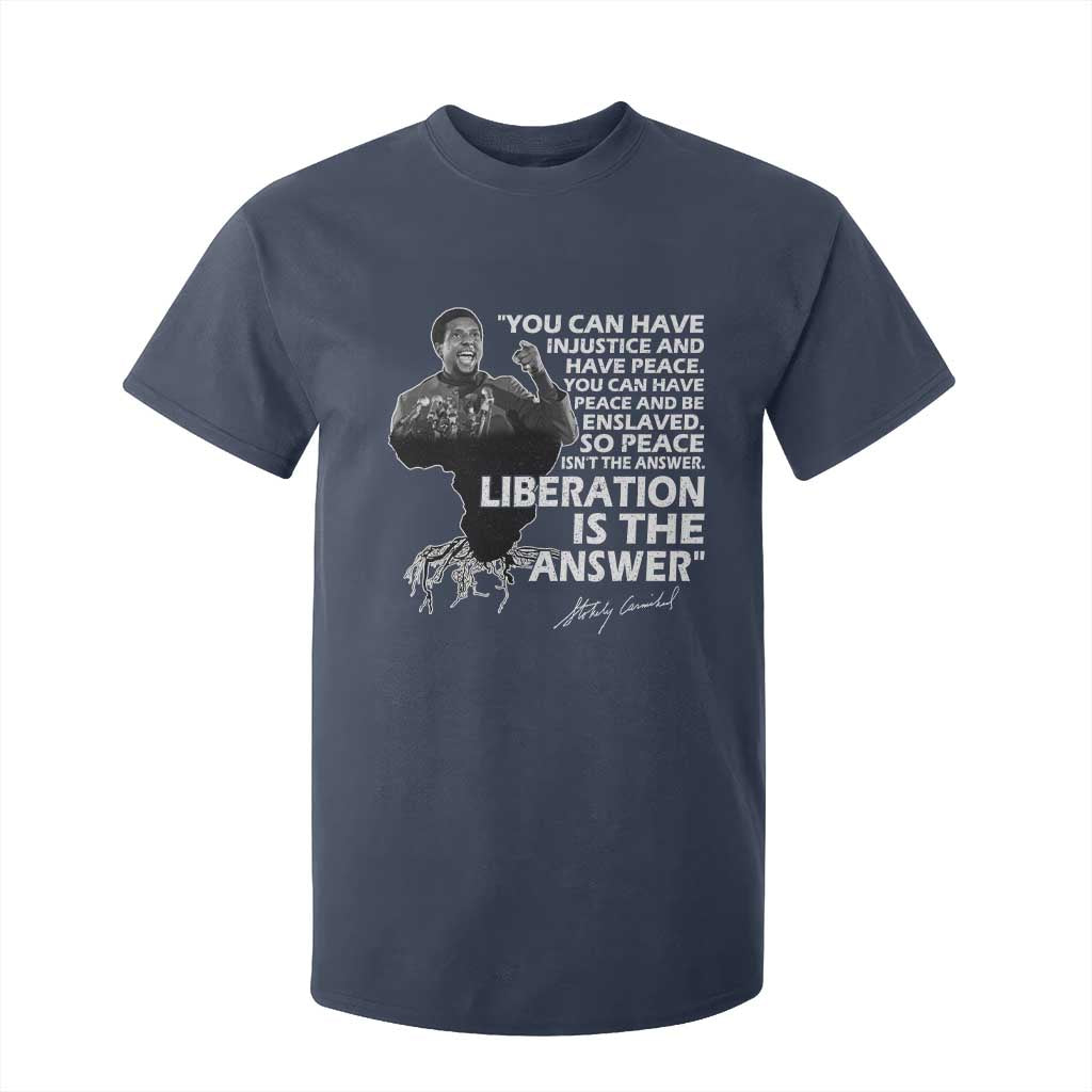 Stokely Carmichael Quote T Shirt For Kid You Can Have Injustice And Have Peace And Be Enslaved Black History Month TS11 Navy Print Your Wear