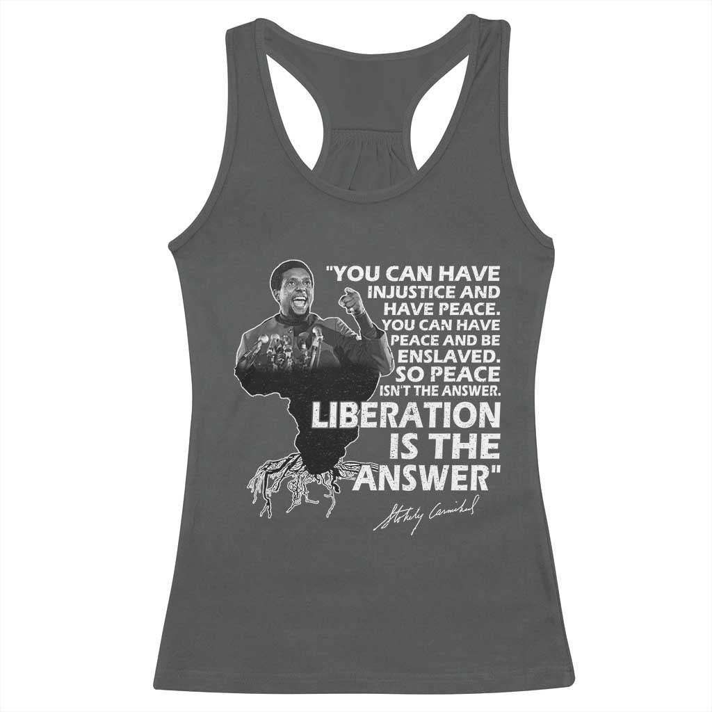 Stokely Carmichael Quote Racerback Tank Top You Can Have Injustice And Have Peace And Be Enslaved Black History Month TS11 Dark Heather Print Your Wear