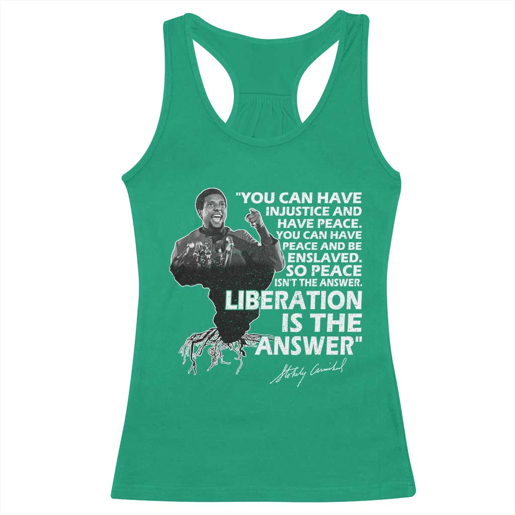 Stokely Carmichael Quote Racerback Tank Top You Can Have Injustice And Have Peace And Be Enslaved Black History Month TS11 Irish Green Print Your Wear