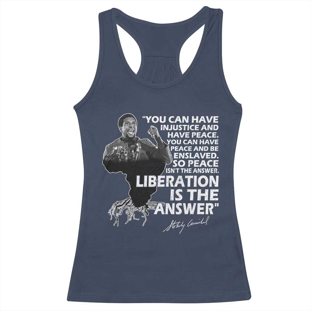 Stokely Carmichael Quote Racerback Tank Top You Can Have Injustice And Have Peace And Be Enslaved Black History Month TS11 Navy Print Your Wear