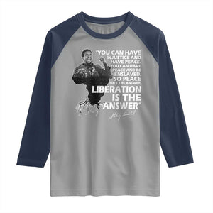 Stokely Carmichael Quote Raglan Shirt You Can Have Injustice And Have Peace And Be Enslaved Black History Month TS11 Sport Gray Navy Print Your Wear