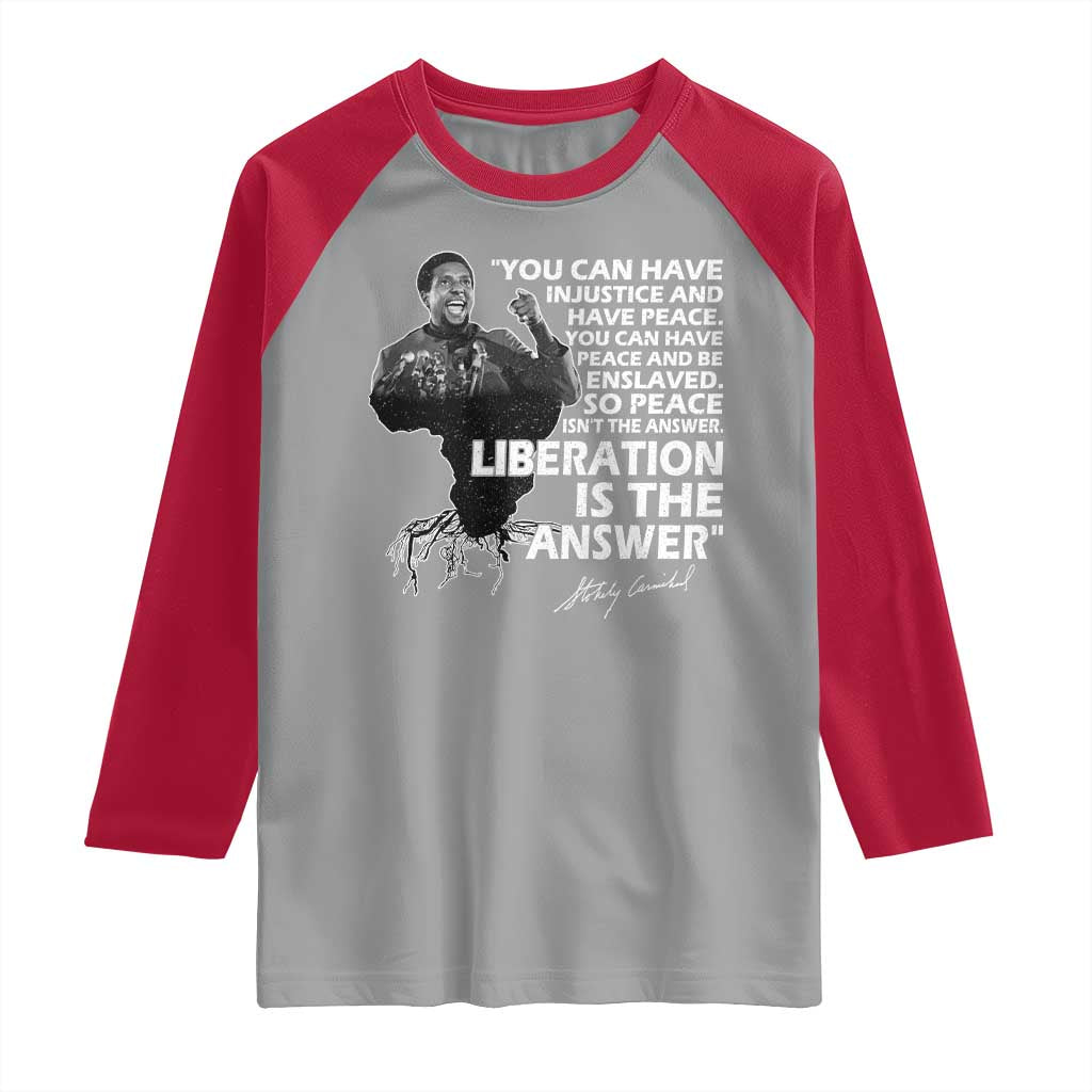 Stokely Carmichael Quote Raglan Shirt You Can Have Injustice And Have Peace And Be Enslaved Black History Month TS11 Sport Gray Red Print Your Wear