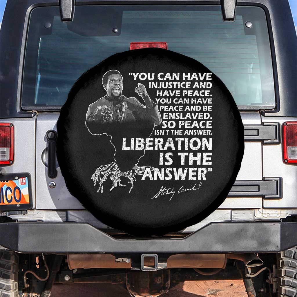 Stokely Carmichael Quote Spare Tire Cover You Can Have Injustice And Have Peace And Be Enslaved Black History Month TS11 No hole Black Print Your Wear