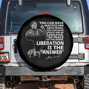 Stokely Carmichael Quote Spare Tire Cover You Can Have Injustice And Have Peace And Be Enslaved Black History Month TS11 No hole Black Print Your Wear