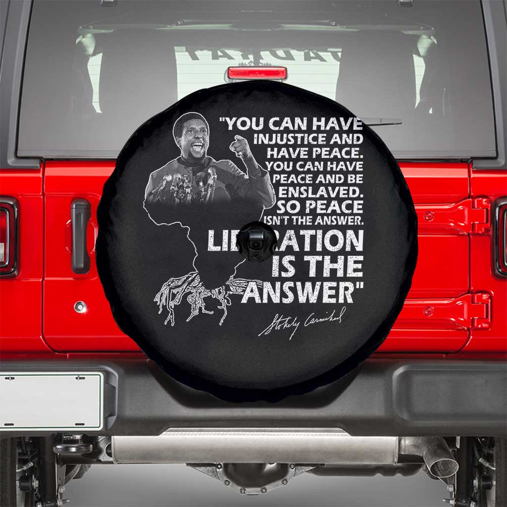 Stokely Carmichael Quote Spare Tire Cover You Can Have Injustice And Have Peace And Be Enslaved Black History Month TS11 Black Print Your Wear