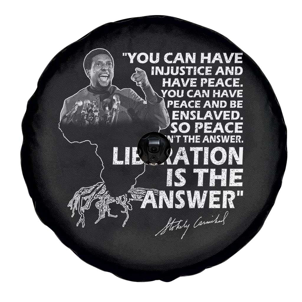 Stokely Carmichael Quote Spare Tire Cover You Can Have Injustice And Have Peace And Be Enslaved Black History Month TS11 Print Your Wear