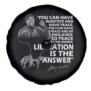 Stokely Carmichael Quote Spare Tire Cover You Can Have Injustice And Have Peace And Be Enslaved Black History Month TS11 Print Your Wear