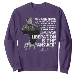 Stokely Carmichael Quote Sweatshirt You Can Have Injustice And Have Peace And Be Enslaved Black History Month TS11 Purple Print Your Wear