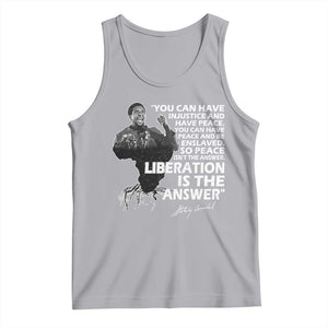 Stokely Carmichael Quote Tank Top You Can Have Injustice And Have Peace And Be Enslaved Black History Month TS11 Athletic Heather Print Your Wear