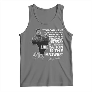 Stokely Carmichael Quote Tank Top You Can Have Injustice And Have Peace And Be Enslaved Black History Month TS11 Black Heather Print Your Wear