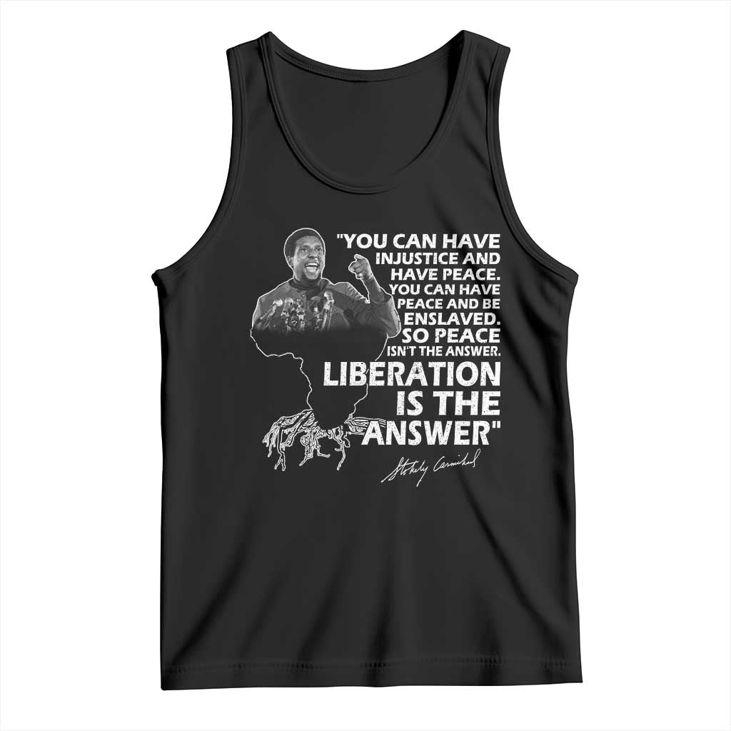 Stokely Carmichael Quote Tank Top You Can Have Injustice And Have Peace And Be Enslaved Black History Month TS11 Black Print Your Wear