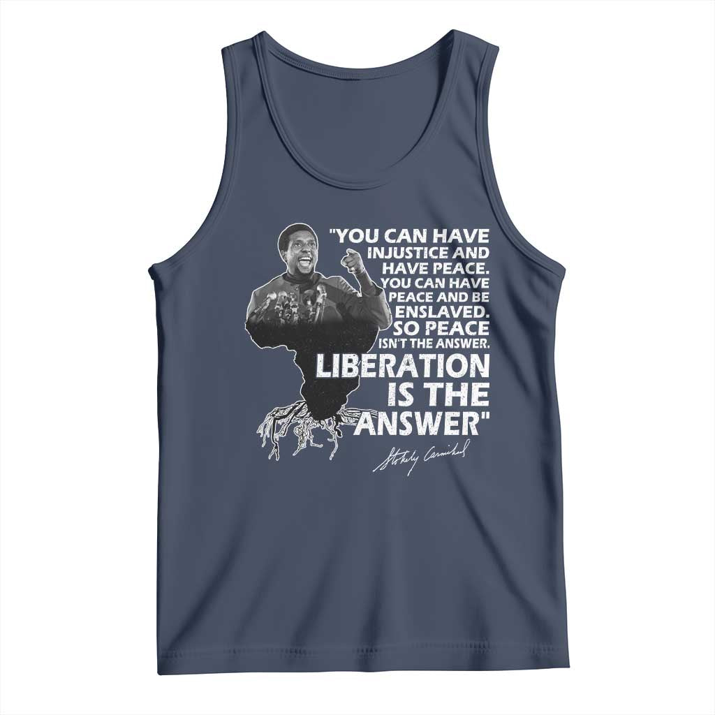 Stokely Carmichael Quote Tank Top You Can Have Injustice And Have Peace And Be Enslaved Black History Month TS11 Navy Print Your Wear