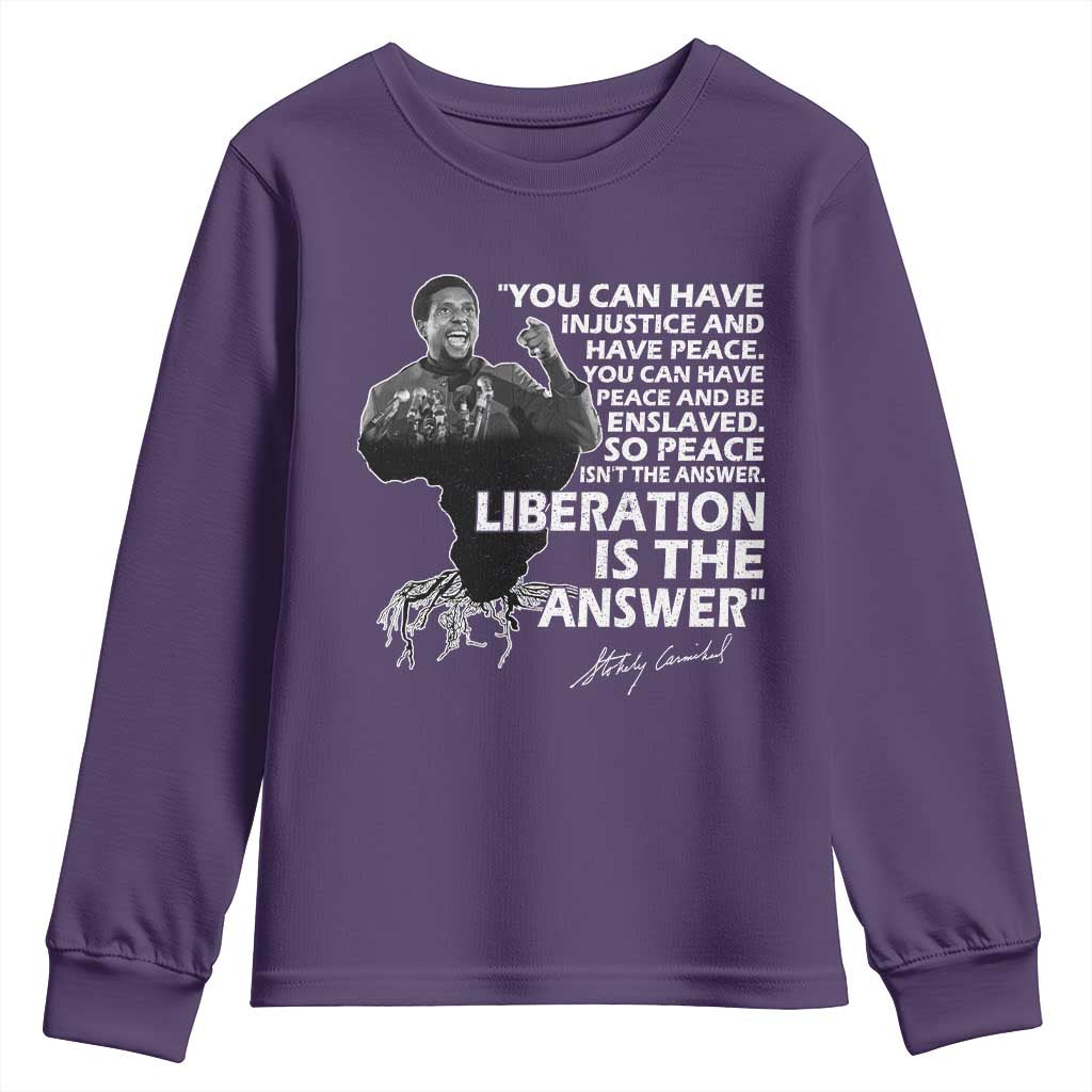 Stokely Carmichael Quote Youth Sweatshirt You Can Have Injustice And Have Peace And Be Enslaved Black History Month TS11 Purple Print Your Wear