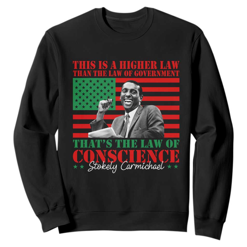 Stokely Carmichael Sweatshirt That's The Law Of Conscience American Flag TS11 Black Print Your Wear
