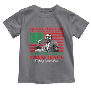Stokely Carmichael Toddler T Shirt That's The Law Of Conscience American Flag TS11 Charcoal Print Your Wear