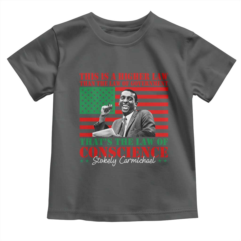 Stokely Carmichael Toddler T Shirt That's The Law Of Conscience American Flag TS11 Dark Heather Print Your Wear
