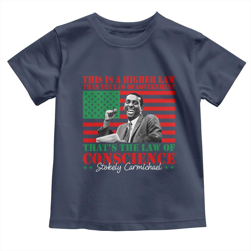 Stokely Carmichael Toddler T Shirt That's The Law Of Conscience American Flag TS11 Navy Print Your Wear