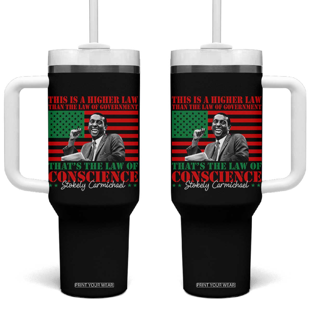 Stokely Carmichael Tumbler With Handle That's The Law Of Conscience American Flag TS11 One Size: 40 oz Black Print Your Wear