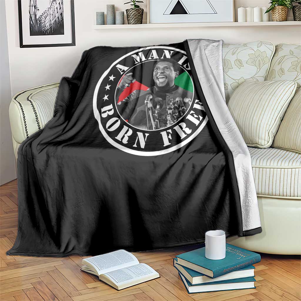Stokely Carmichael Throw Blanket A Man Is Born Free Kwame Ture Civil Rights Leader TS11 Print Your Wear