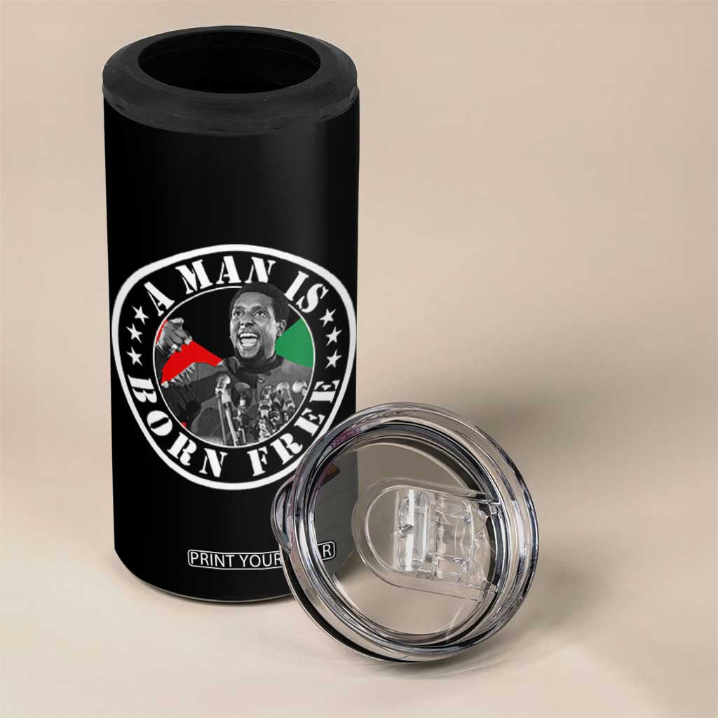 Stokely Carmichael 4 in 1 Can Cooler Tumbler A Man Is Born Free Kwame Ture Civil Rights Leader TS11 Print Your Wear