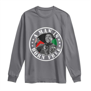 Stokely Carmichael Long Sleeve Shirt A Man Is Born Free Kwame Ture Civil Rights Leader TS11 Charcoal Print Your Wear