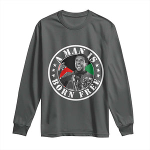 Stokely Carmichael Long Sleeve Shirt A Man Is Born Free Kwame Ture Civil Rights Leader TS11 Dark Heather Print Your Wear