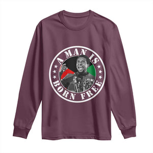 Stokely Carmichael Long Sleeve Shirt A Man Is Born Free Kwame Ture Civil Rights Leader TS11 Maroon Print Your Wear