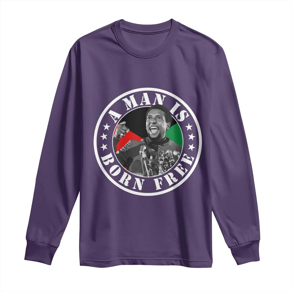 Stokely Carmichael Long Sleeve Shirt A Man Is Born Free Kwame Ture Civil Rights Leader TS11 Purple Print Your Wear