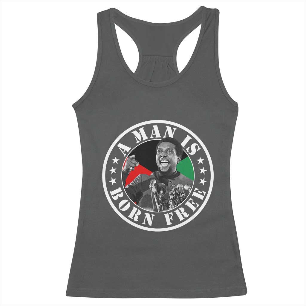 Stokely Carmichael Racerback Tank Top A Man Is Born Free Kwame Ture Civil Rights Leader TS11 Dark Heather Print Your Wear