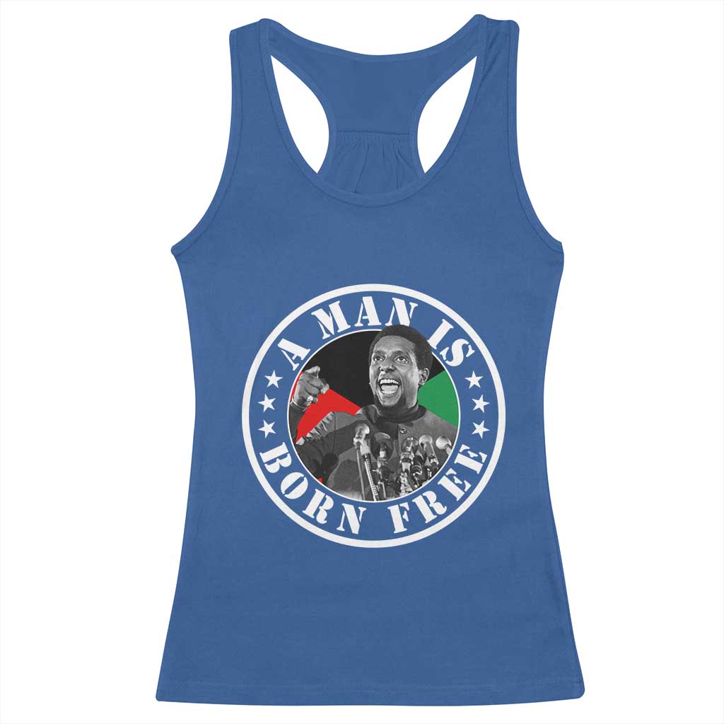 Stokely Carmichael Racerback Tank Top A Man Is Born Free Kwame Ture Civil Rights Leader TS11 Royal Blue Print Your Wear