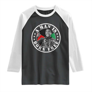 Stokely Carmichael Raglan Shirt A Man Is Born Free Kwame Ture Civil Rights Leader TS11 Black White Print Your Wear