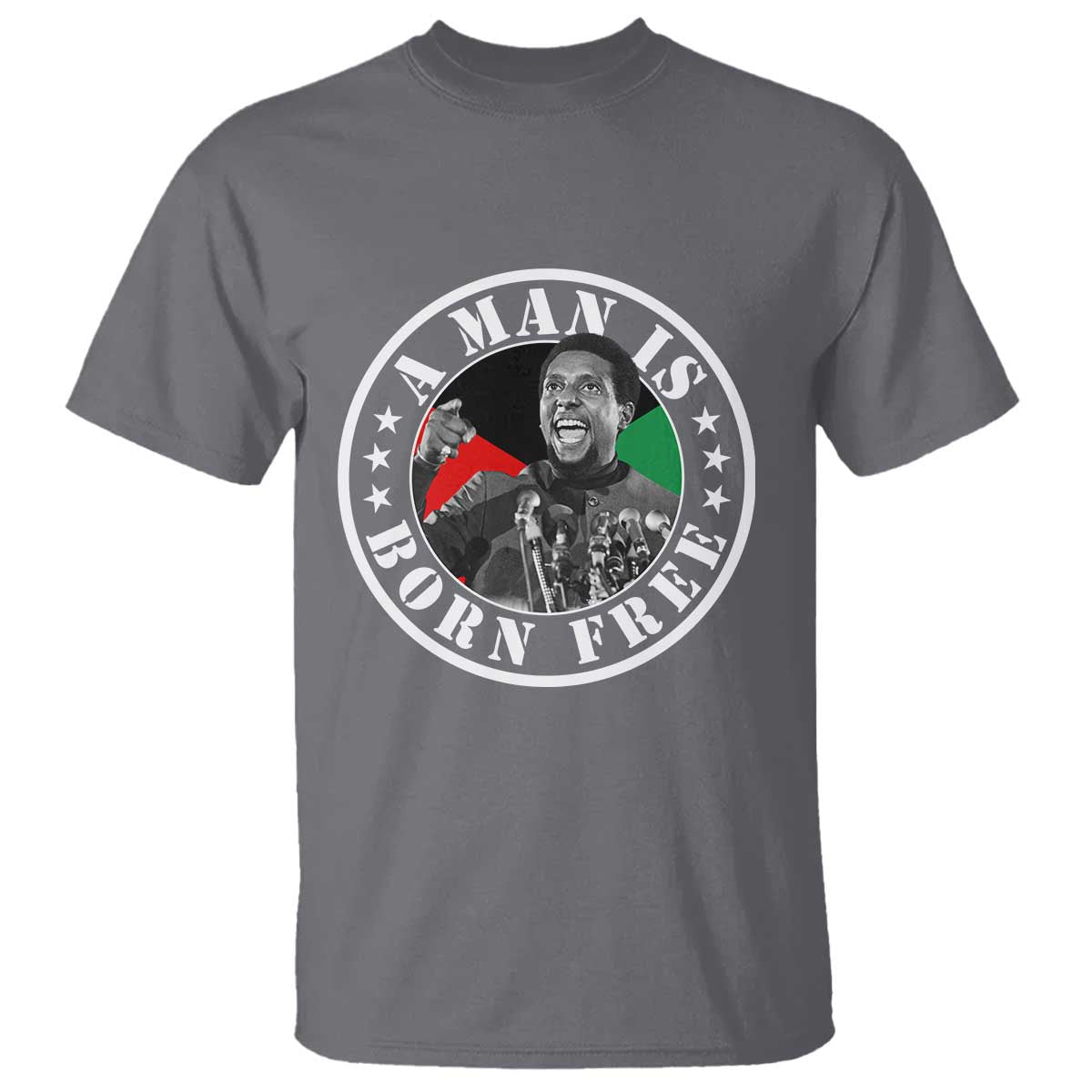 Stokely Carmichael T Shirt A Man Is Born Free Kwame Ture Civil Rights Leader TS11 Charcoal Print Your Wear