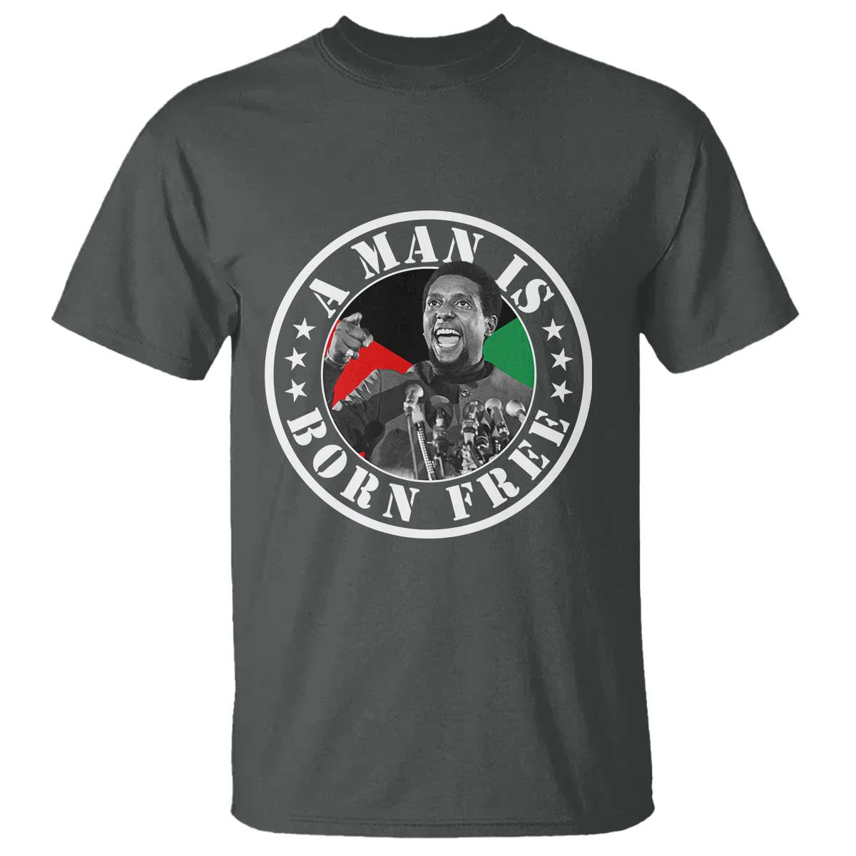 Stokely Carmichael T Shirt A Man Is Born Free Kwame Ture Civil Rights Leader TS11 Dark Heather Print Your Wear