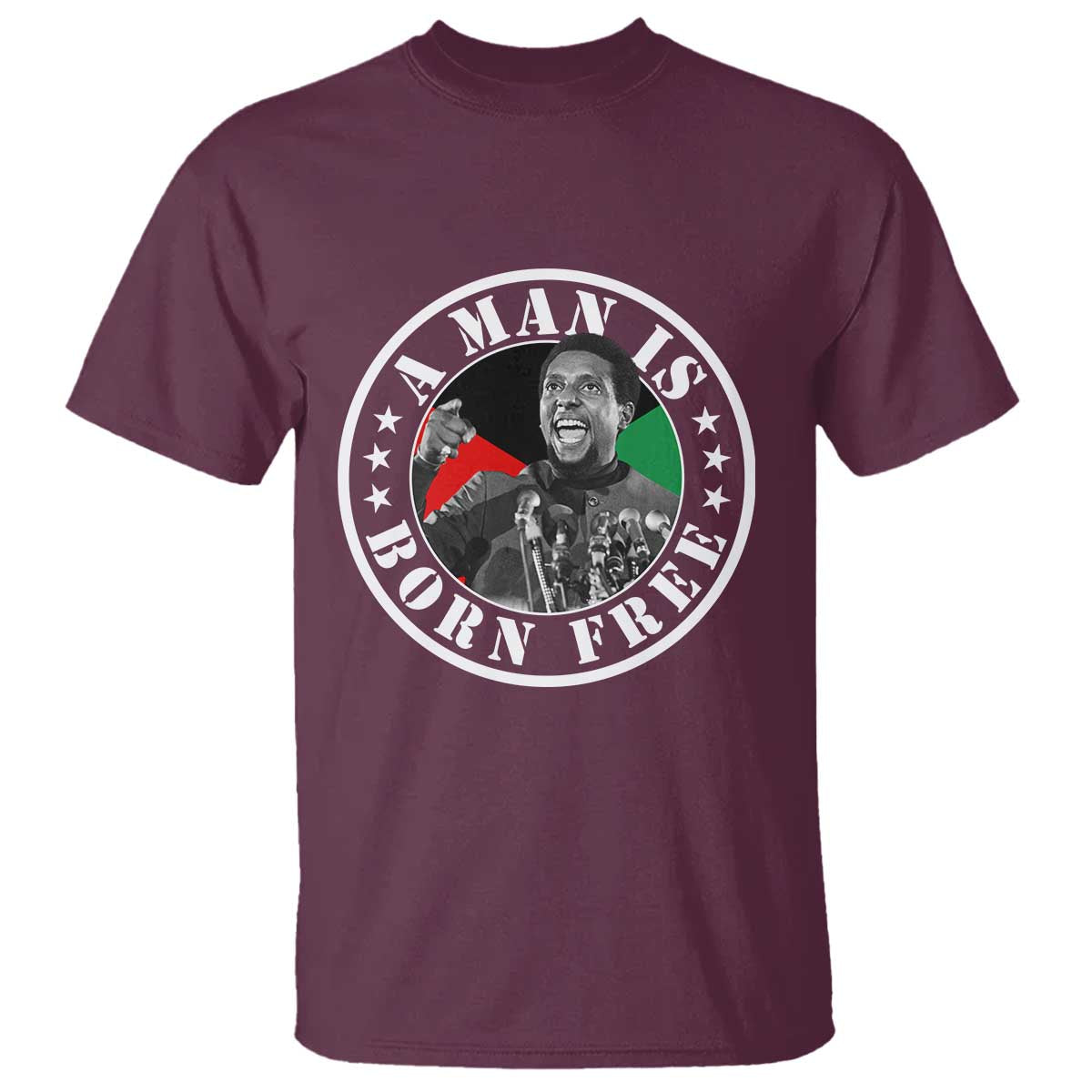 Stokely Carmichael T Shirt A Man Is Born Free Kwame Ture Civil Rights Leader TS11 Maroon Print Your Wear