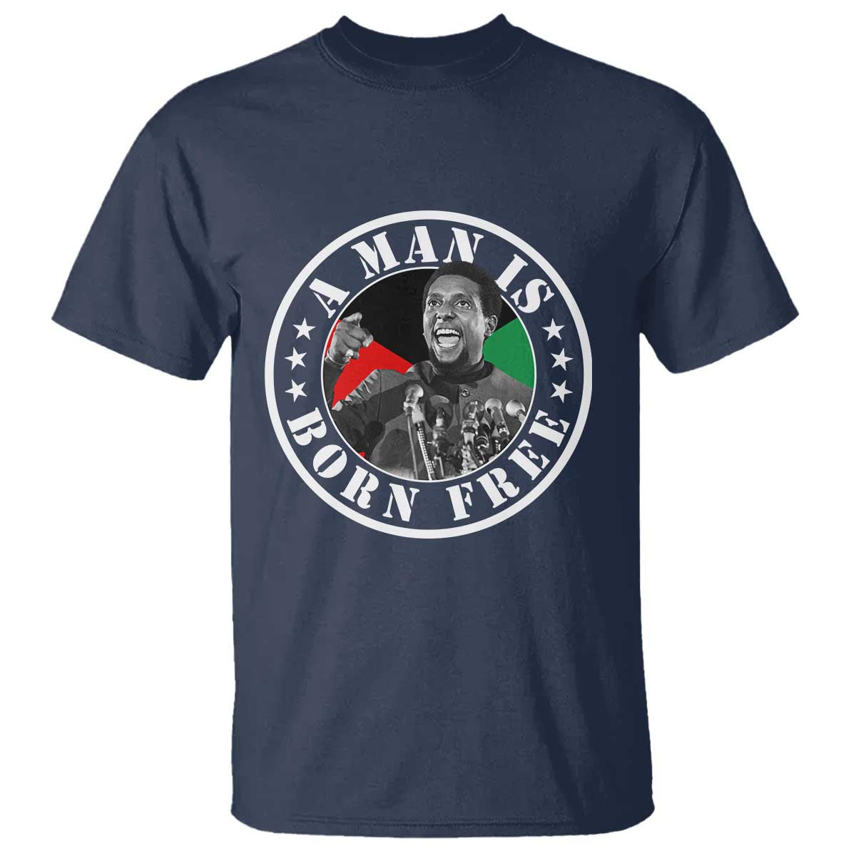 Stokely Carmichael T Shirt A Man Is Born Free Kwame Ture Civil Rights Leader TS11 Navy Print Your Wear