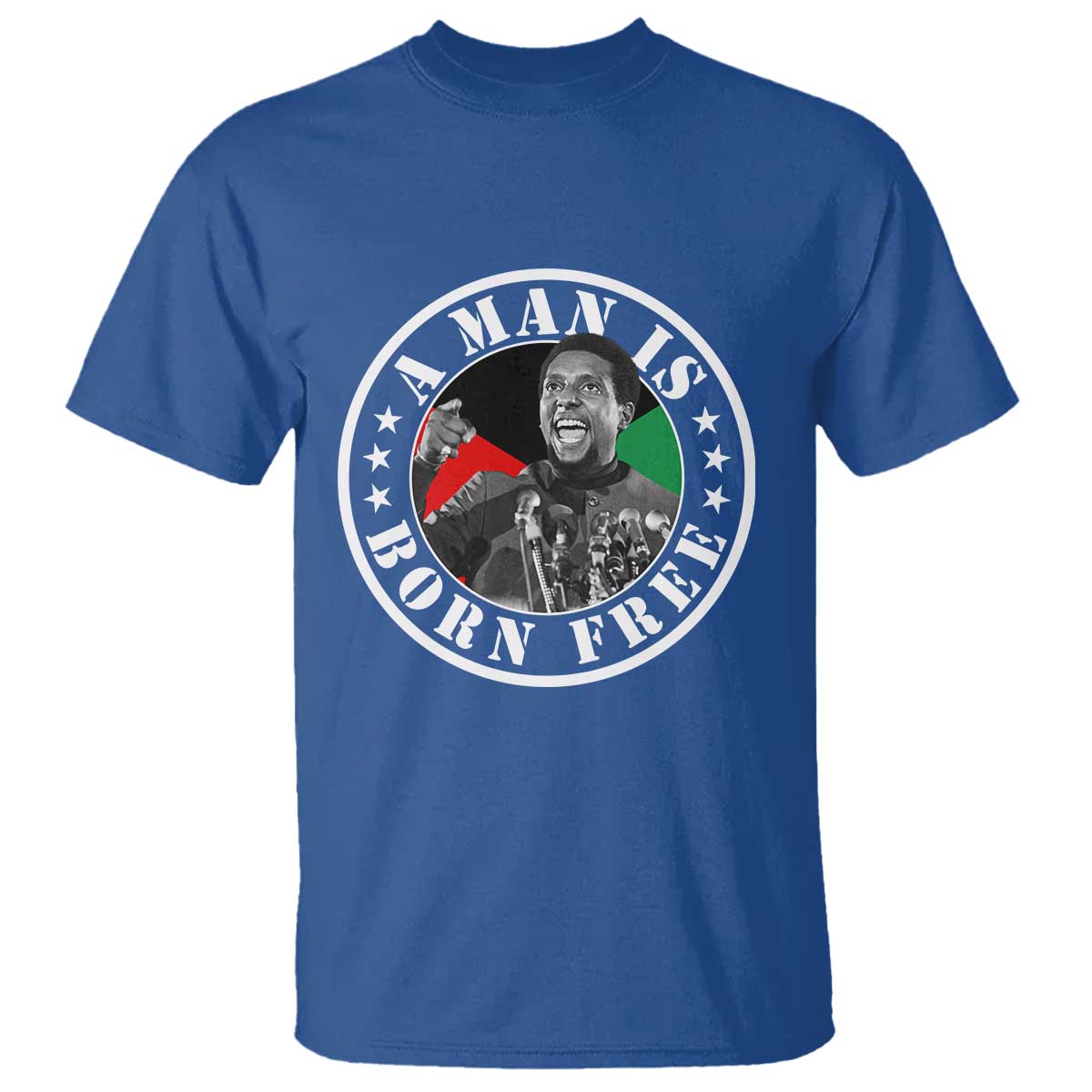 Stokely Carmichael T Shirt A Man Is Born Free Kwame Ture Civil Rights Leader TS11 Royal Blue Print Your Wear