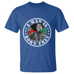 Stokely Carmichael T Shirt A Man Is Born Free Kwame Ture Civil Rights Leader TS11 Royal Blue Print Your Wear