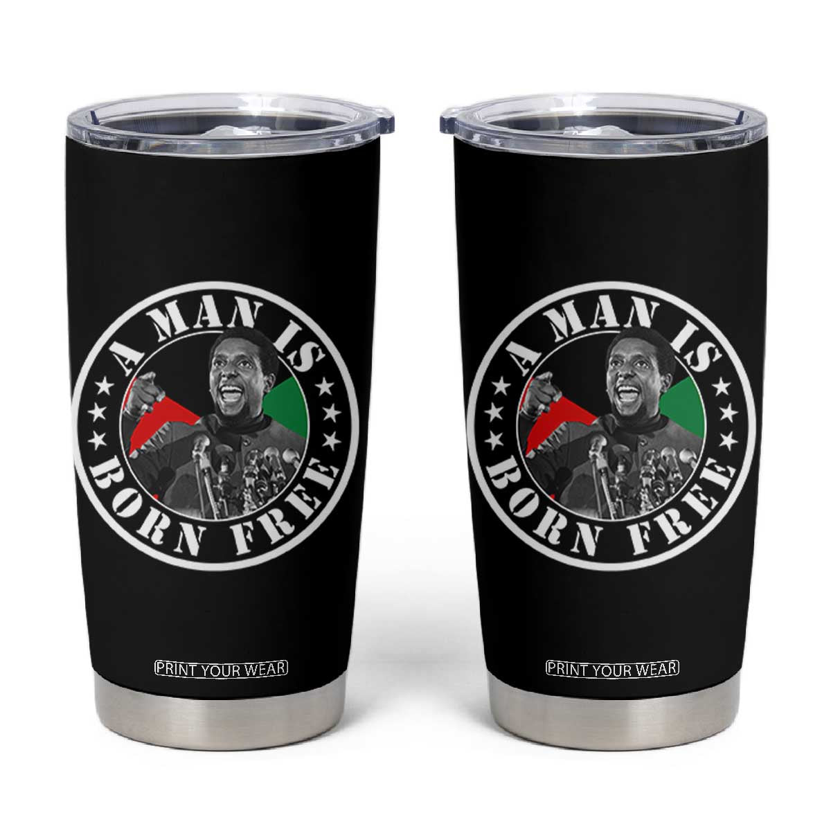 Stokely Carmichael Tumbler Cup A Man Is Born Free Kwame Ture Civil Rights Leader TS11 Black Print Your Wear