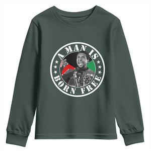 Stokely Carmichael Youth Sweatshirt A Man Is Born Free Kwame Ture Civil Rights Leader TS11 Dark Forest Green Print Your Wear