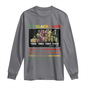 Black History Long Sleeve Shirt My Black Card Greatest African American Leaders TS11 Charcoal Print Your Wear