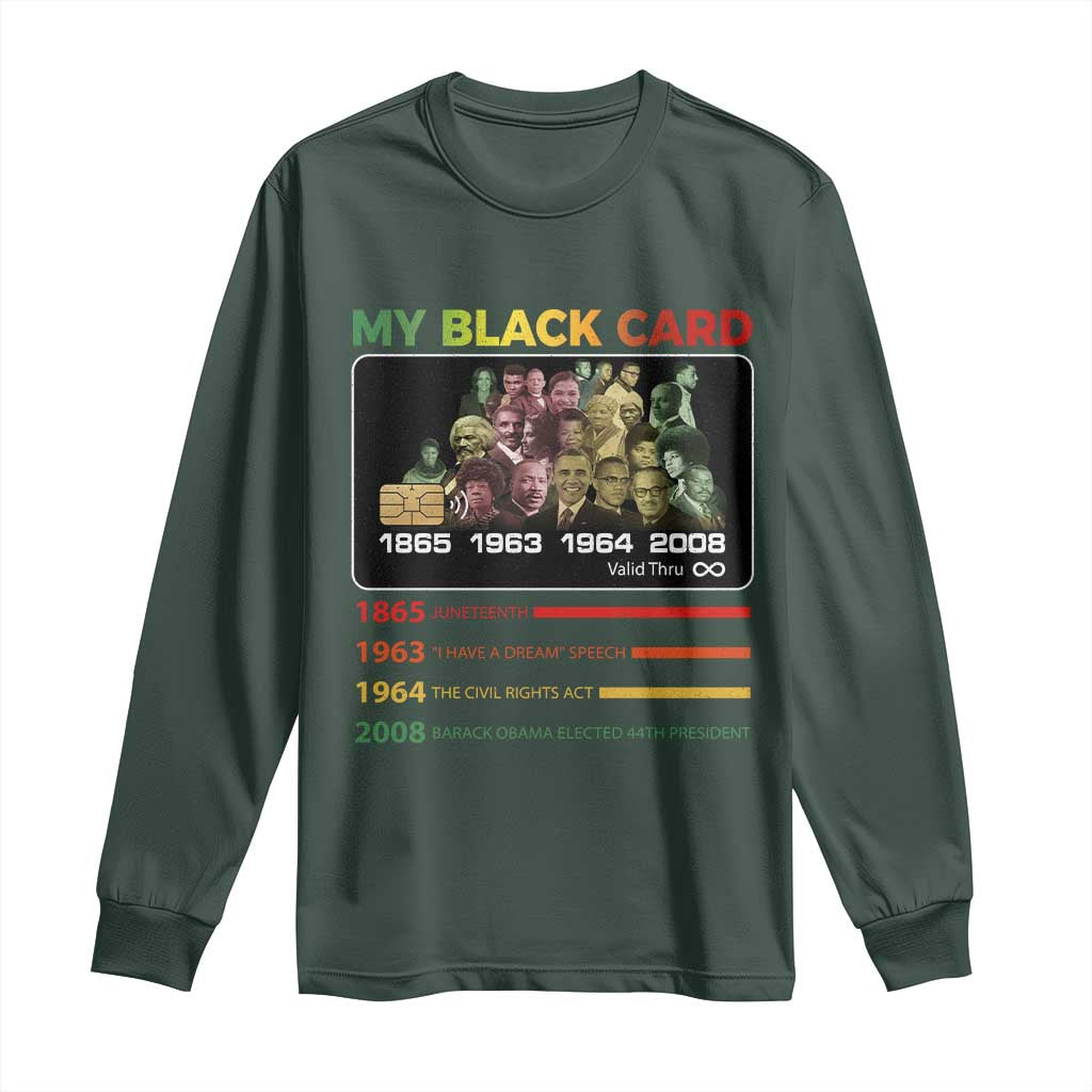 Black History Long Sleeve Shirt My Black Card Greatest African American Leaders TS11 Dark Forest Green Print Your Wear