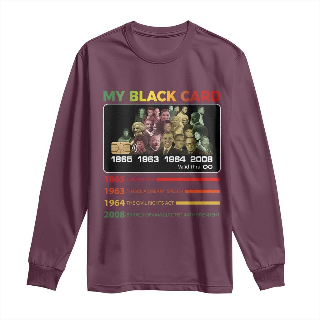 Black History Long Sleeve Shirt My Black Card Greatest African American Leaders TS11 Maroon Print Your Wear