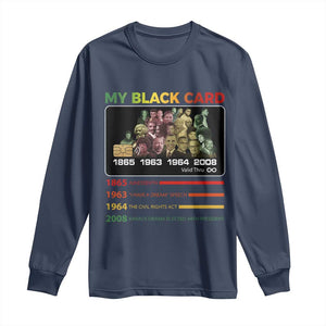 Black History Long Sleeve Shirt My Black Card Greatest African American Leaders TS11 Navy Print Your Wear