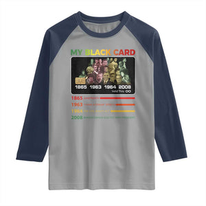 Black History Raglan Shirt My Black Card Greatest African American Leaders TS11 Sport Gray Navy Print Your Wear